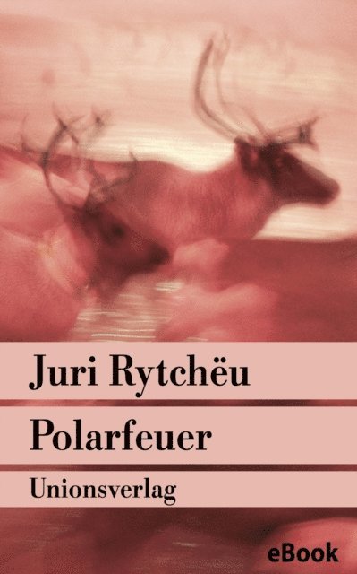 Juri Rytcheu - Polarfeuer, E-bok