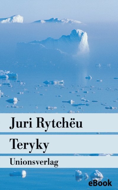 Juri Rytcheu - Teryky, E-bok