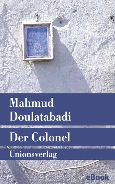 Mahmud Doulatabadi - Der Colonel, E-bok