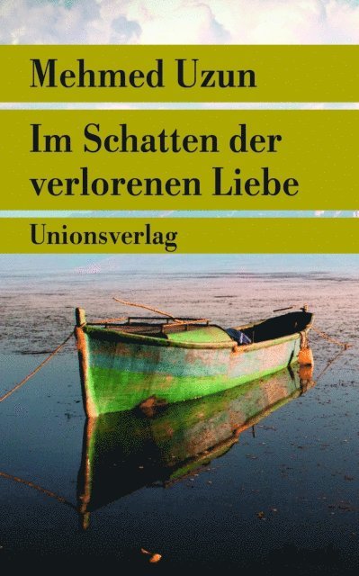 Mehmed Uzun - Im Schatten der verlorenen Liebe, E-bok