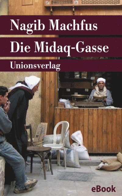 Nagib Machfus - Die Midaq-Gasse, E-bok