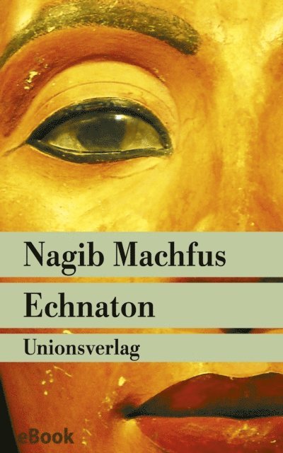 Nagib Machfus - Echnaton, E-bok