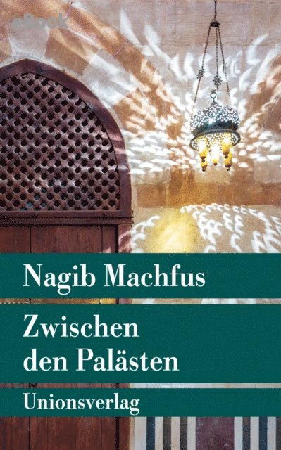 Nagib Machfus - Zwischen den Palästen, E-bok
