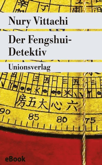Nury Vittachi - Der Fengshui-Detektiv, E-bok