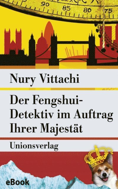 Nury Vittachi - Der Fengshui-Detektiv im Auftrag Ihrer Majestät, E-bok