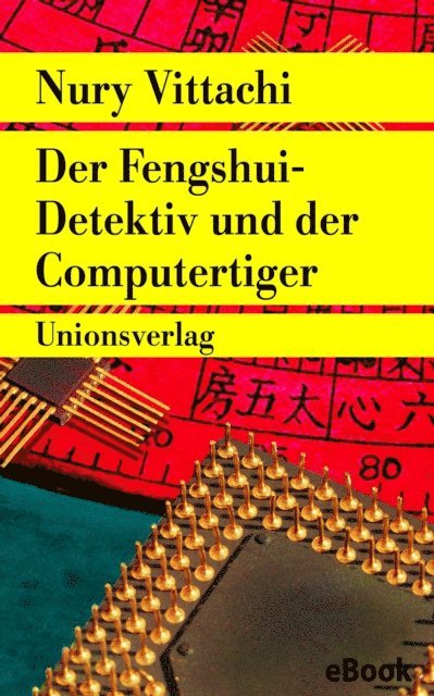 Nury Vittachi - Der Fengshui-Detektiv und der Computertiger, E-bok