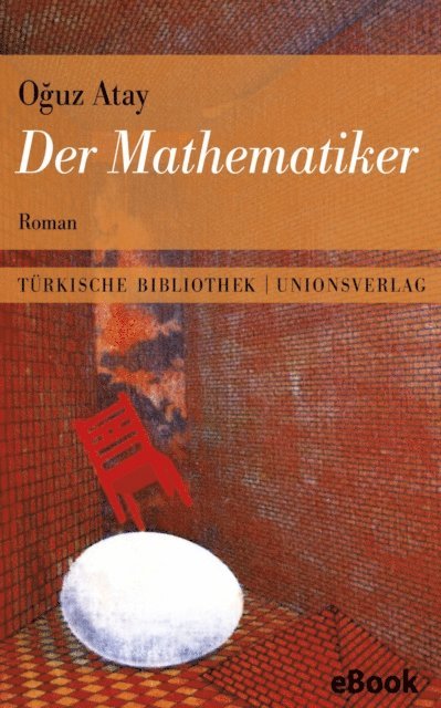 Oguz Atay - Der Mathematiker, E-bok