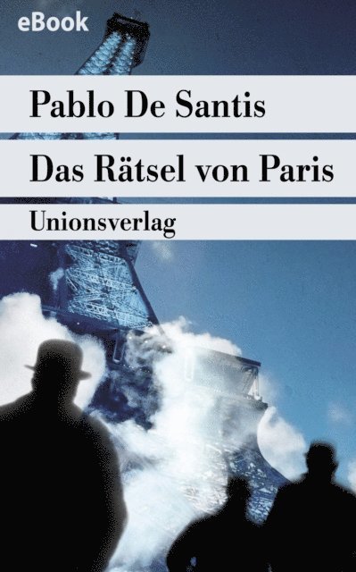Pablo De Santis - Das Rätsel von Paris, E-bok