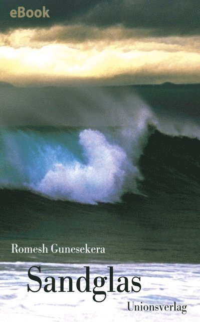 Romesh Gunesekera - Sandglas, E-bok