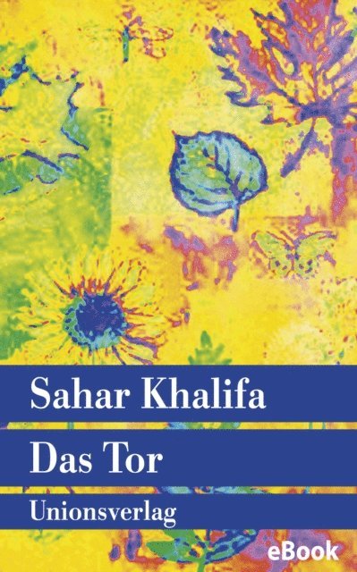 Sahar Khalifa - Das Tor, E-bok