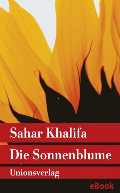 Sahar Khalifa - Die Sonnenblume, E-bok