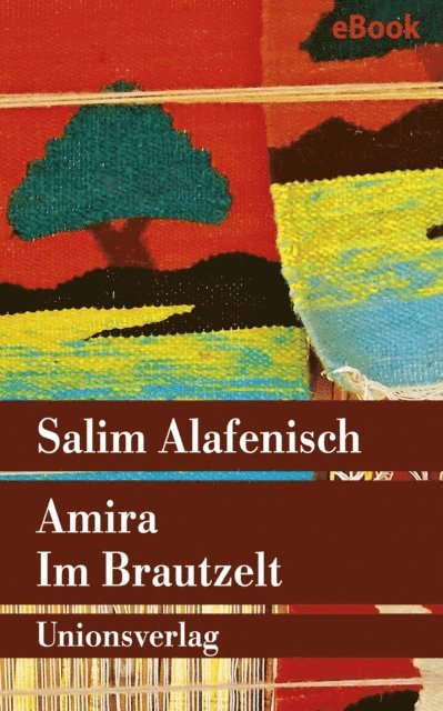 Salim Alafenisch - Amira — Im Brautzelt, E-bok