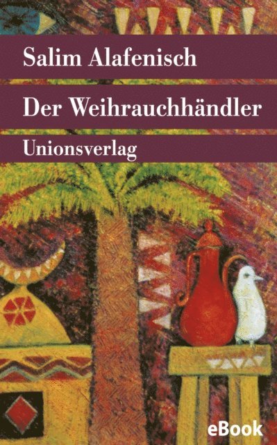 Salim Alafenisch - Der Weihrauchhändler, E-bok