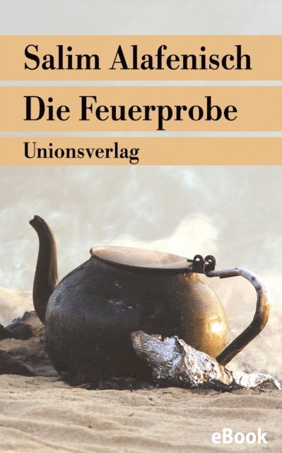 Salim Alafenisch - Die Feuerprobe, E-bok