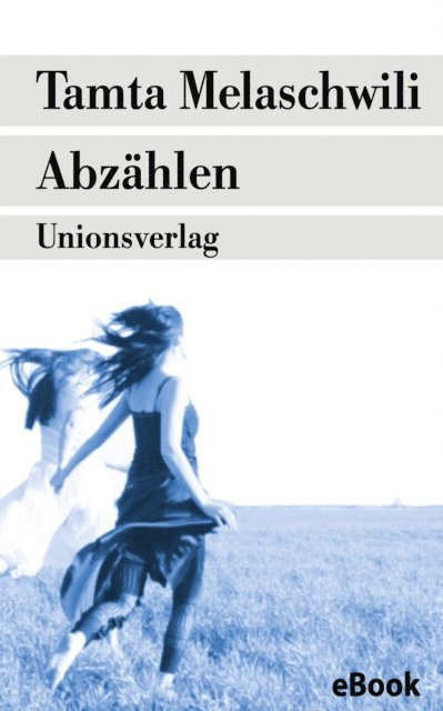 Tamta Melaschwili - Abzählen, E-bok