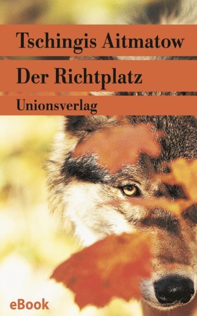 Tschingis Aitmatow - Der Richtplatz, E-bok