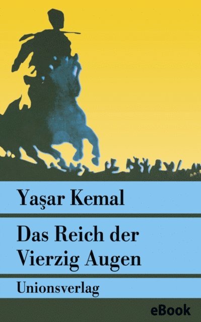 Yasar Kemal - Das Reich der Vierzig Augen, E-bok