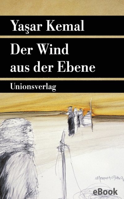 Yasar Kemal - Der Wind aus der Ebene, E-bok