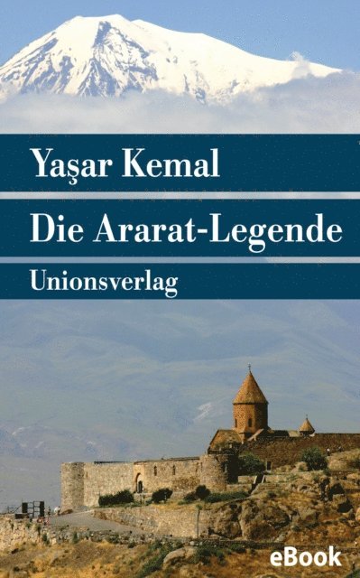 Yasar Kemal - Die Ararat-Legende, E-bok