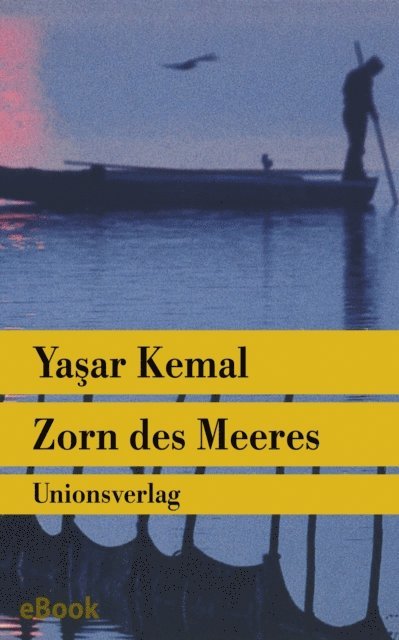 Yasar Kemal - Zorn des Meeres, E-bok