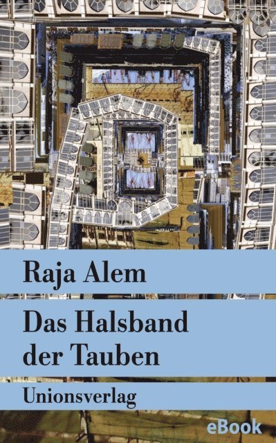 Raja Alem - Das Halsband der Tauben, E-bok
