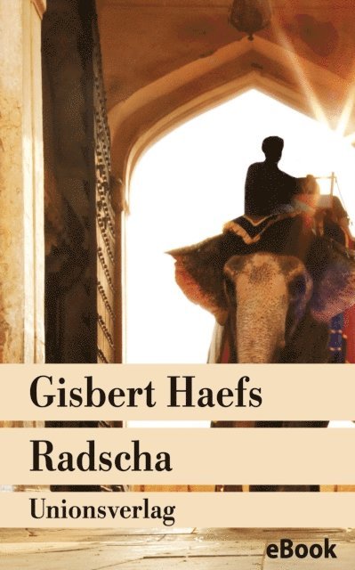 Gisbert Haefs - Radscha, E-bok