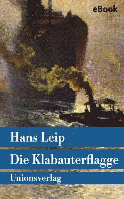 Hans Leip - Die Klabauterflagge, E-bok. Tillgänglighet: Lägg i varukorg
