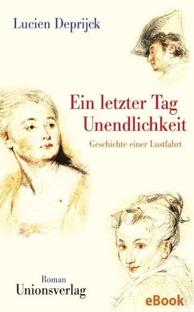 Lucien Deprijck - Ein letzter Tag Unendlichkeit, E-bok