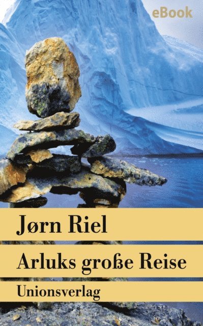 Jorn Riel - Arluks große Reise, E-bok