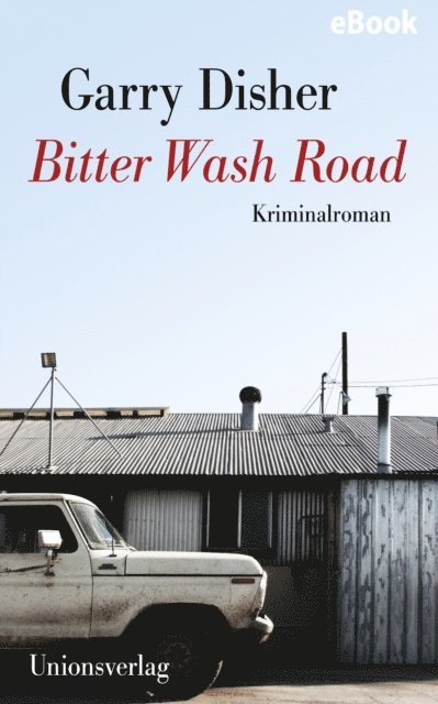 Garry Disher - Bitter Wash Road, E-bok
