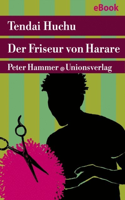 Tendai Huchu - Der Friseur von Harare, E-bok