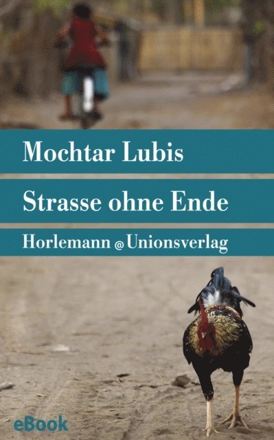 Mochtar Lubis - Straße ohne Ende, E-bok