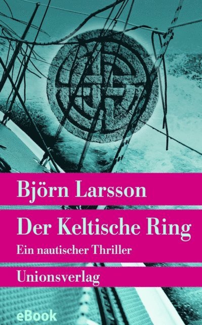 Bjorn Larsson - Der Keltische Ring, E-bok