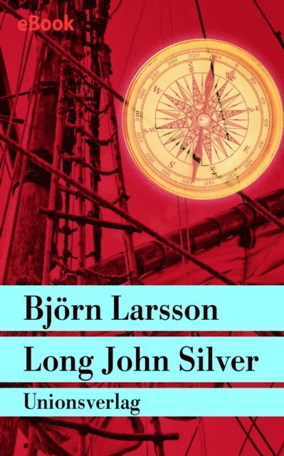 Bjorn Larsson - Long John Silver, E-bok