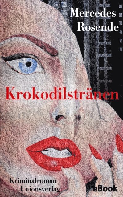 Mercedes Rosende - Krokodilstränen, E-bok