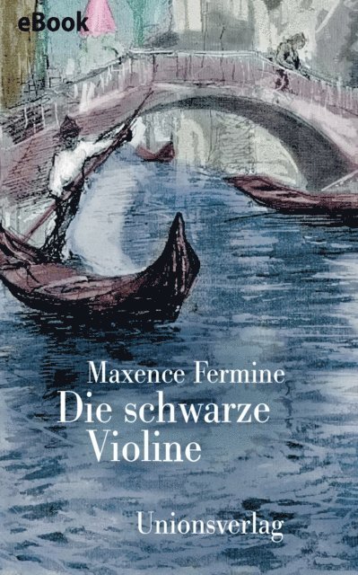 Maxence Fermine - Die schwarze Violine, E-bok