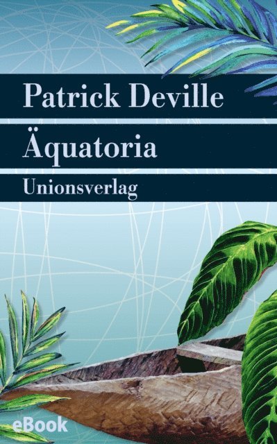 Patrick Deville - Äquatoria, E-bok