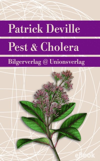 Patrick Deville - Pest & Cholera, E-bok