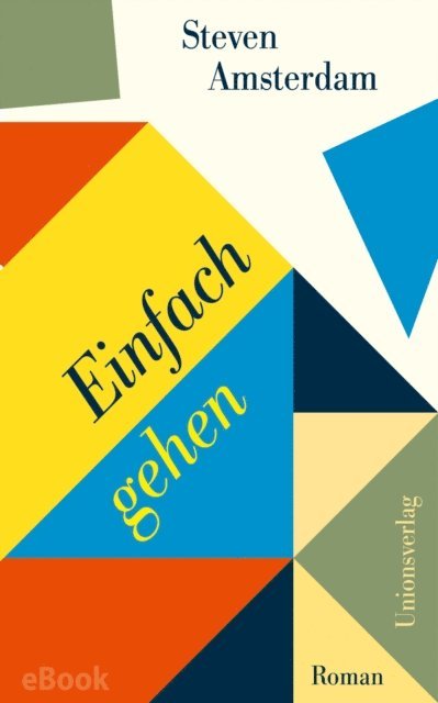 Steven Amsterdam - Einfach gehen, E-bok. Tillgänglighet: Lägg i varukorg