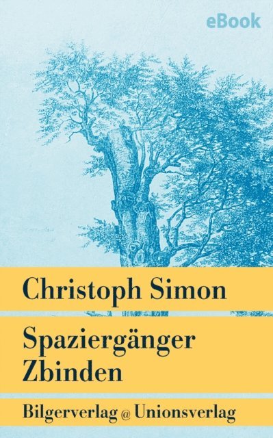 Christoph Simon - Spaziergänger Zbinden, E-bok