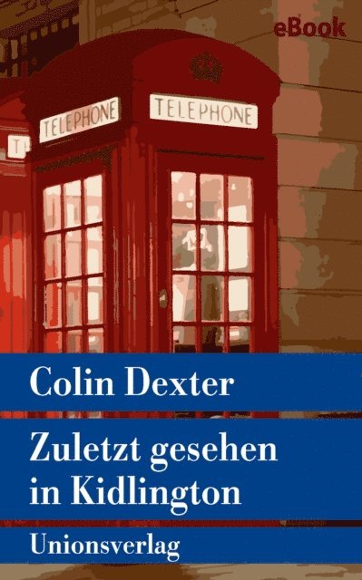 Colin Dexter - Zuletzt gesehen in Kidlington, E-bok