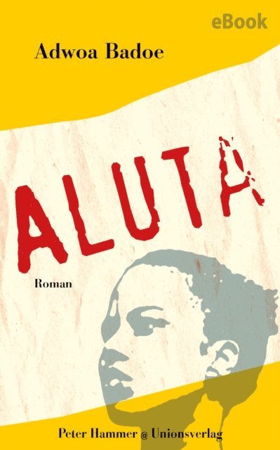 Adwoa Badoe - Aluta, E-bok. Tillgänglighet: Lägg i varukorg