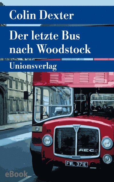 Colin Dexter - Der letzte Bus nach Woodstock, E-bok
