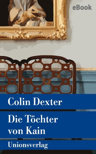 Colin Dexter - Die Töchter von Kain, E-bok