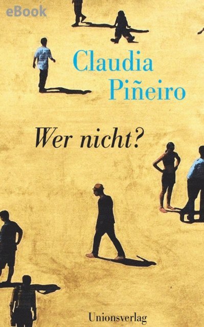 Claudia Pineiro - Wer nicht?, E-bok