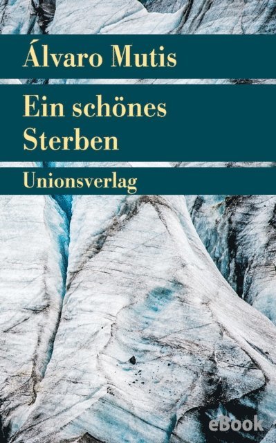 Alvaro Mutis - Ein schönes Sterben, E-bok