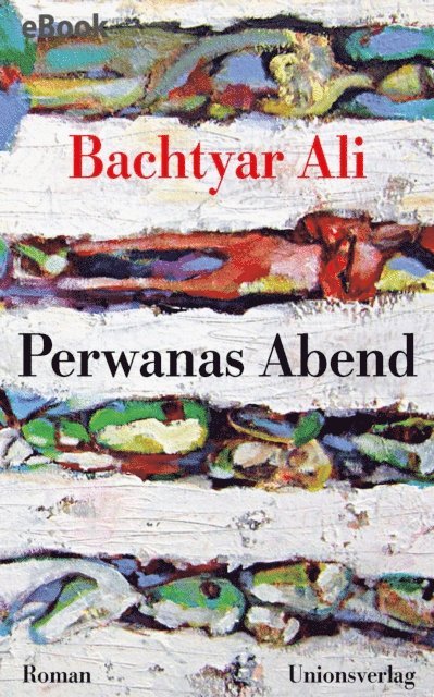 Bachtyar Ali - Perwanas Abend, E-bok
