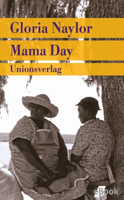 Gloria Naylor - Mama Day, E-bok