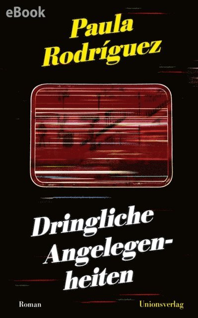 Paula Rodriguez - Dringliche Angelegenheiten, E-bok