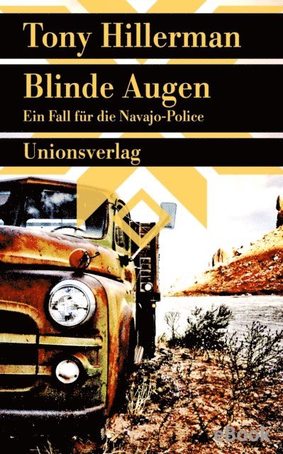 Tony Hillerman - Blinde Augen. Verfilmt als Serie »Dark Winds – Der Wind des Bösen«, E-bok